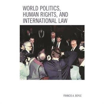 World Politics, Human Rights, and International Law