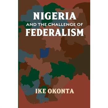 Nigeria and the Challenge of Federalism