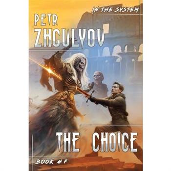 The Choice (In the System Book #7)