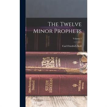 The Twelve Minor Prophets; Volume 1