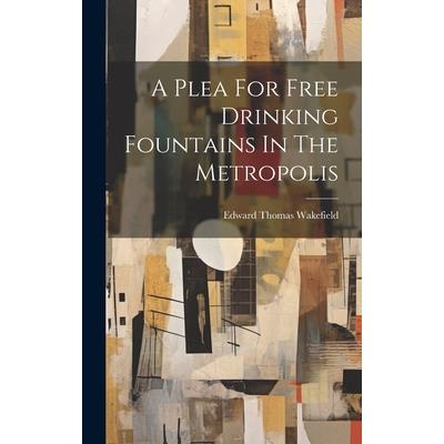 A Plea For Free Drinking Fountains In The Metropolis A Plea For Free Drinking Fountains In The Metropolis