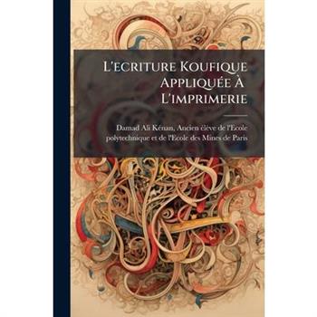 L'ecriture Koufique Appliqu?(c)e ?€? L'imprimerie