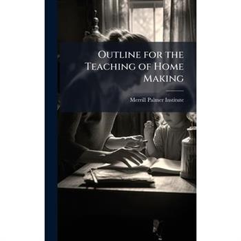 Outline for the Teaching of Home Making