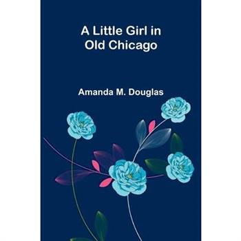 A Little Girl in Old Chicago