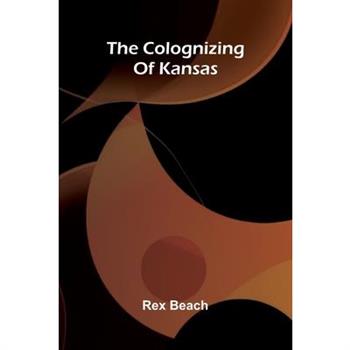 The Colognizing Of Kansas