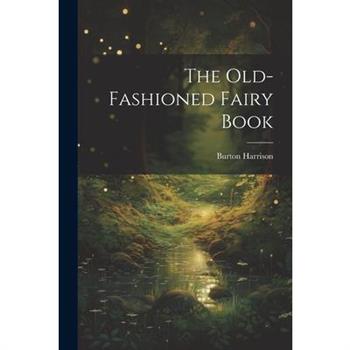 The Old-Fashioned Fairy Book