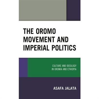 The Oromo Movement and Imperial Politics