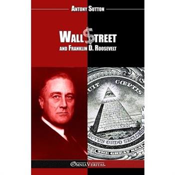 Wall Street and Franklin D. Roosevelt