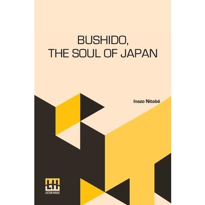 Bushido, The Soul Of Japan