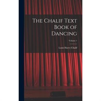 The Chalif Text Book of Dancing; Volume 1