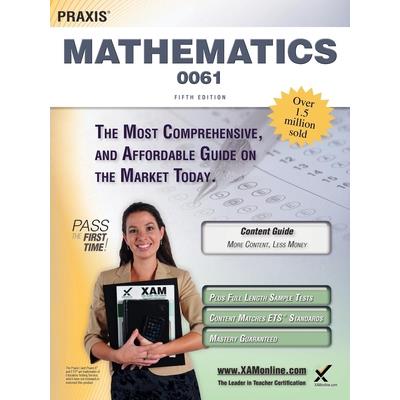 Praxis II Mathematics 0061 Teacher Certification Study Guide Test Prep