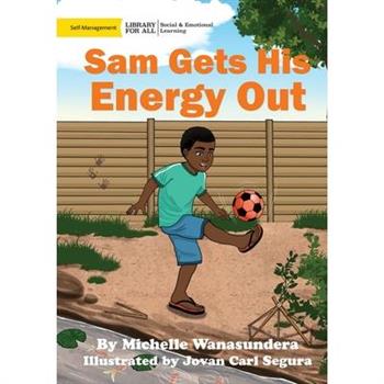 Sam Gets His Energy Out