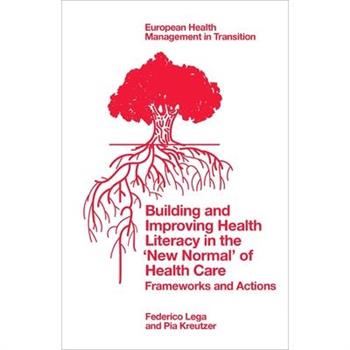 Building and Improving Health Literacy in the 'New Normal' of Health Care