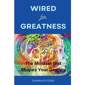 Wired for Greatness