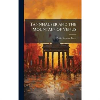 Tannh瓣user and the Mountain of Venus