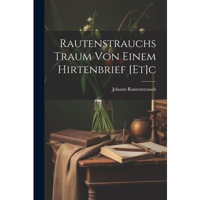 Rautenstrauchs Traum Von Einem Hirtenbrief [et]c