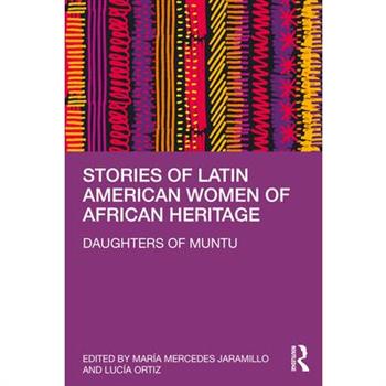 Stories of Latin American Women of African Heritage
