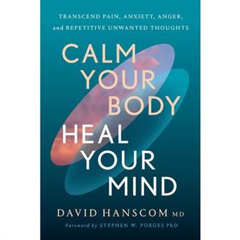 Calm Your Body, Heal Your Mind