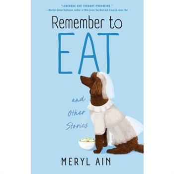 Remember to Eat and Other Stories