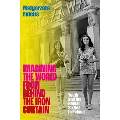Imagining the World from Behind the Iron Curtain