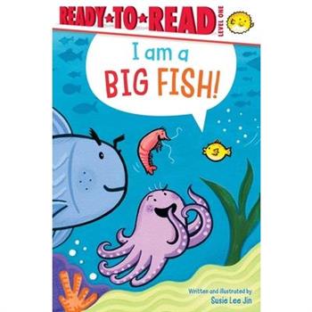 I Am a Big Fish!