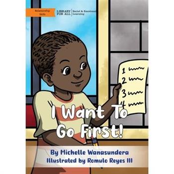 I Want To Go First