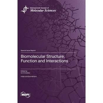 Biomolecular Structure, Function and Interactions