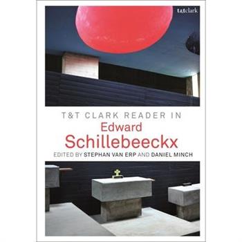 T&t Clark Reader in Edward Schillebeeckx