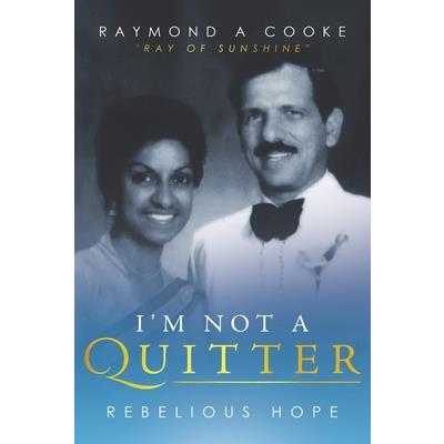 I’m Not a Quitter - Rebelious Hope