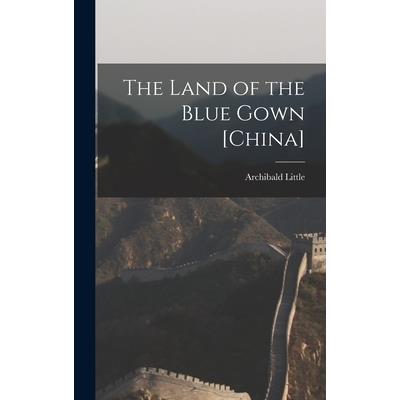 The Land of the Blue Gown [China]