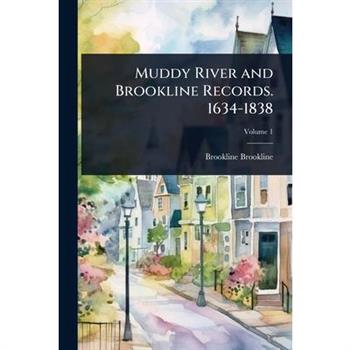 Muddy River and Brookline Records. 1634-1838