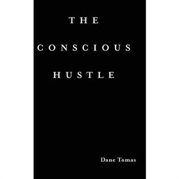 The Conscious Hustle (hardcover)