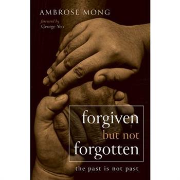 Forgiven but Not Forgotten