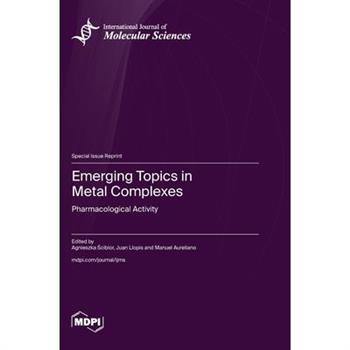 Emerging Topics in Metal Complexes