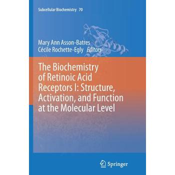 The Biochemistry of Retinoic Acid Receptors I: Structure, Activation, and Function at the Molecular Level