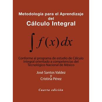 Metodolog燰 Para El Aprendizaje Del C嫮culo Integral