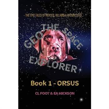 Geo the Space Explorer Book 1 Orsus