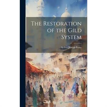 The Restoration of the Gild System