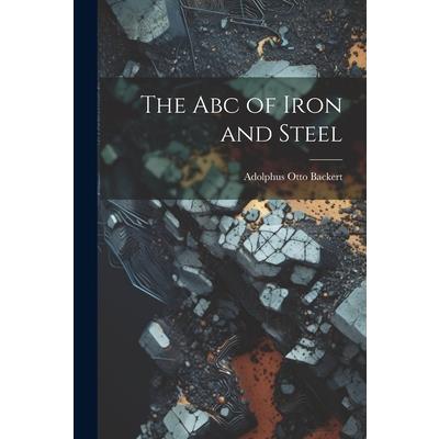 The Abc of Iron and Steel