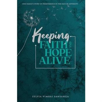 Keeping Faith and Hope Alive