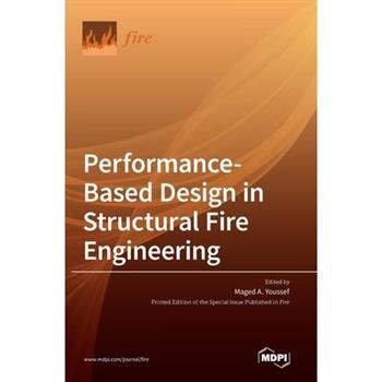 Performance-Based Design in Structural Fire Engineering