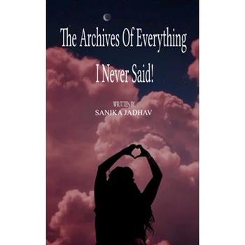 The Archives of everything I never said...!