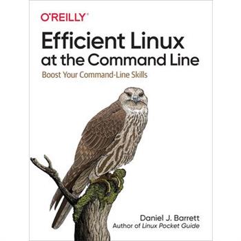 Efficient Linux at the Command Line