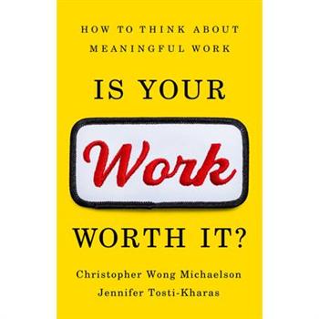 Is Your Work Worth It?