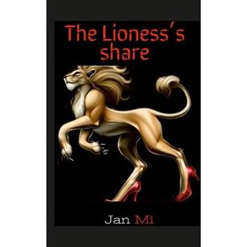 The Lioness's share