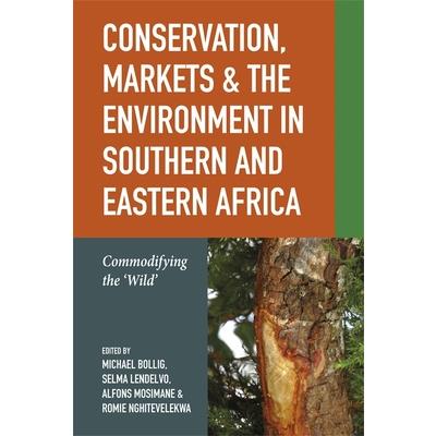 Conservation, Markets & the Environment in Southern and Eastern Africa