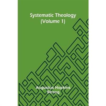 Systematic Theology (Volume 1)
