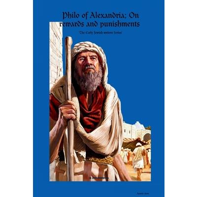 Philo of Alexandria On Rewards and Punishments
