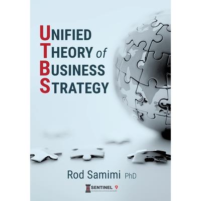 Unified Theory of Business Strategy