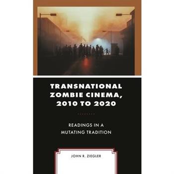 Transnational Zombie Cinema, 2010 to 2020